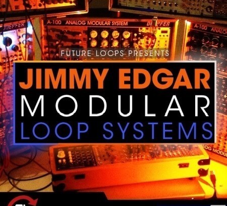 Future Loops Jimmy Edgar: Modular Loop Systems WAV REX